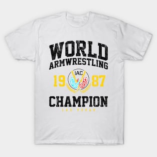 1987 World Armwrestling Champion (Variant) T-Shirt